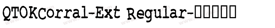 QTOKCorral-Ext Regular字体转换